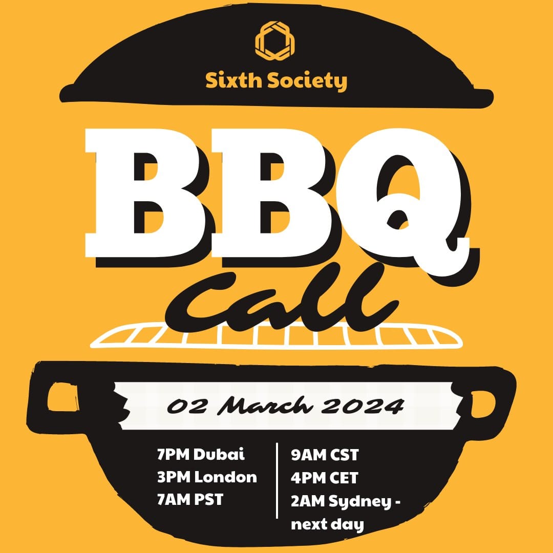 Sixth Society BBQ - Monthly Call